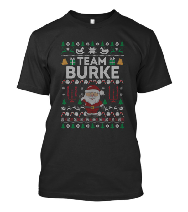 Team Burke Santa Christmas Sweater Style Holiday Family Name T-Shirt