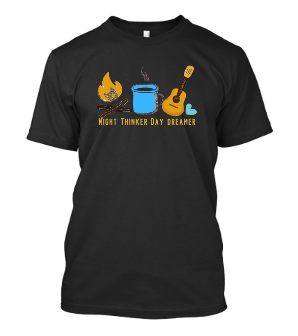 Night Thinker Day Dreamer Campfire Coffee Guitar Heart T-Shirt