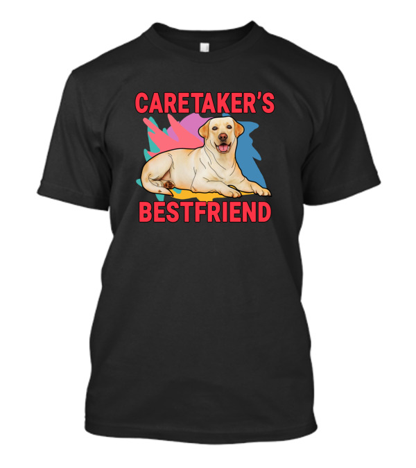 Caretaker's Bestfriend Labrador Retriever Colorful T-Shirt