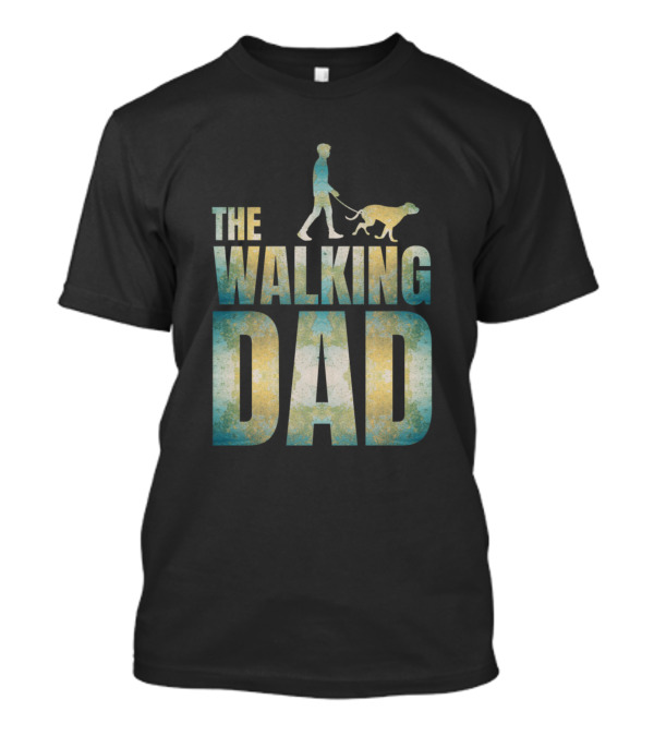 The Walking Dad With Dog T-Shirt