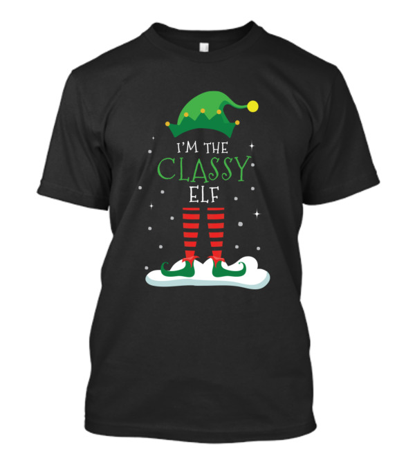 I'm The Classy Elf Family Christmas Holiday T-Shirt