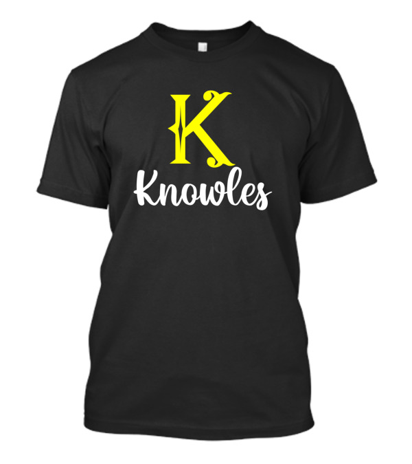 K Knowles Knowles Surname Knowles Second Name T-Shirt