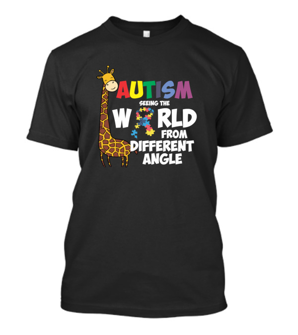 AUTISM SEEING THE WORLD FROM DIFFERENT ANGLE GIRAFFE PUZZLE SUPPORT T-Shirt