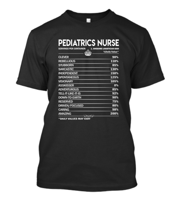 Pediatrics Nurse Clever Rebellious Stubborn Sarcastic Independent Spontaneous Visionary Adventurous Amazing T-Shirt
