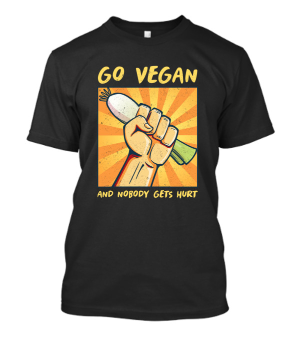 Go Vegan Plant Based Weightlifter Vegetarian Bodybuilder And Nobody Gets Hurt T-Shirt