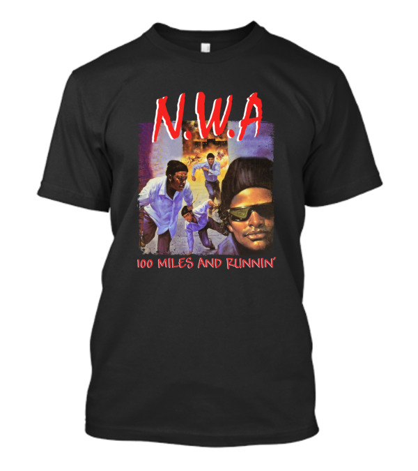 N.W.A 100 Miles And Runnin' Hip Hop T-Shirt