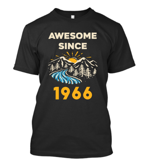 Awesome Since 1966 Mountains River Sunburst T-Shirt