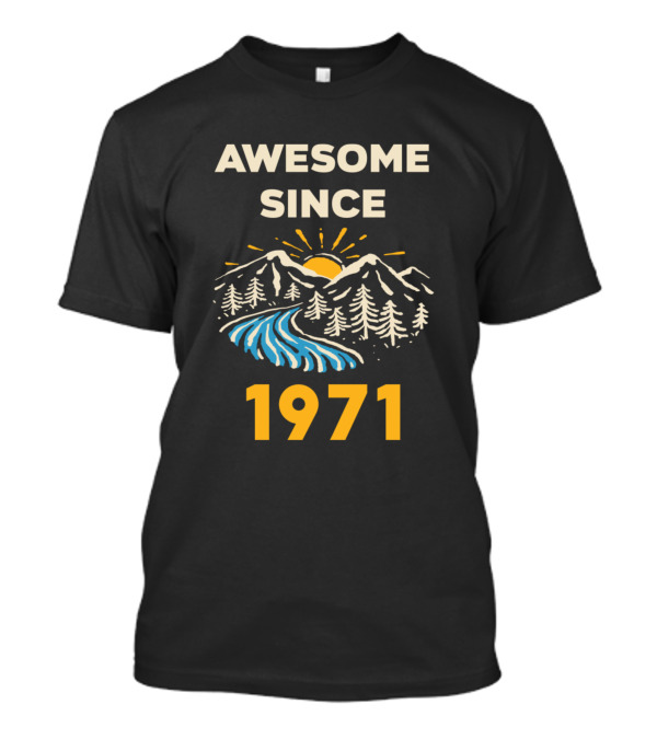 AWESOME SINCE 1971 Landscape Year 19 T-Shirt