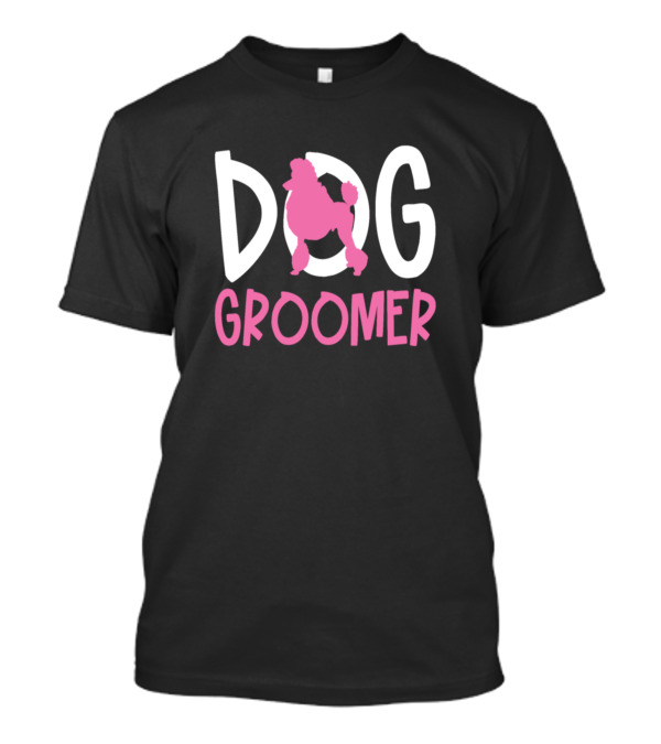 Poodle Dog Groomer T-Shirt