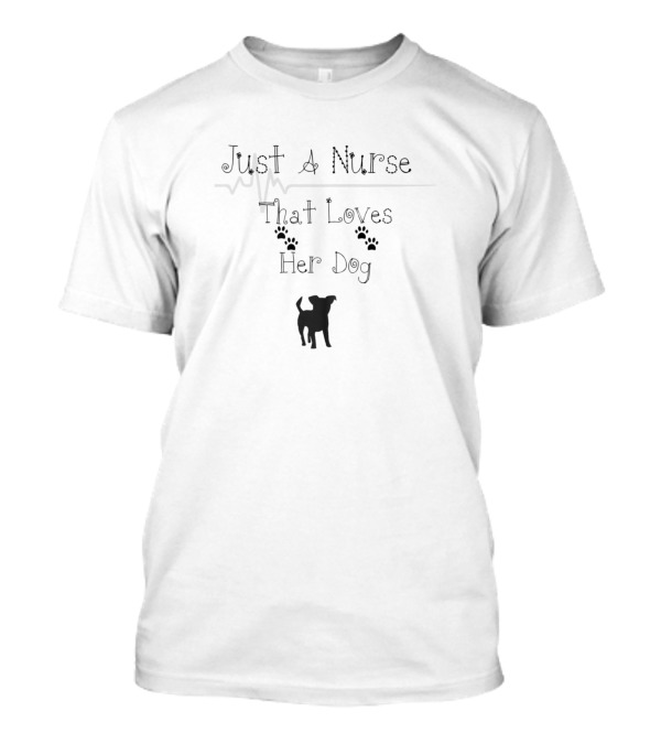 Just A Nurse That Loves Her Dog With Heartbeat And Paw Prints T-Shirt