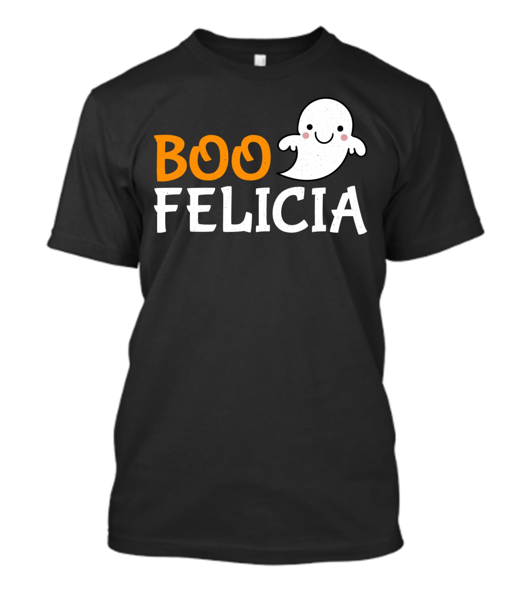 Funny Boo Felicia Ghost Halloween Phrase T-Shirt