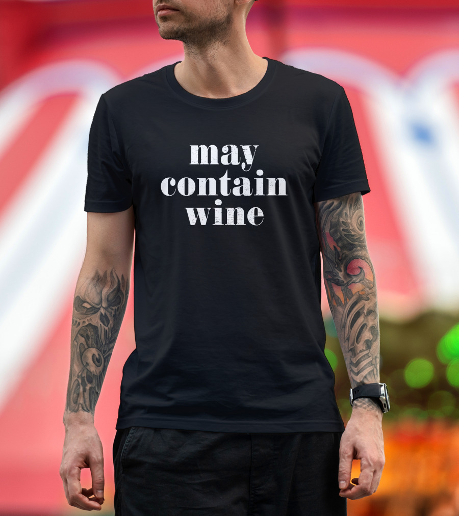 May Contain Wine T-Shirt