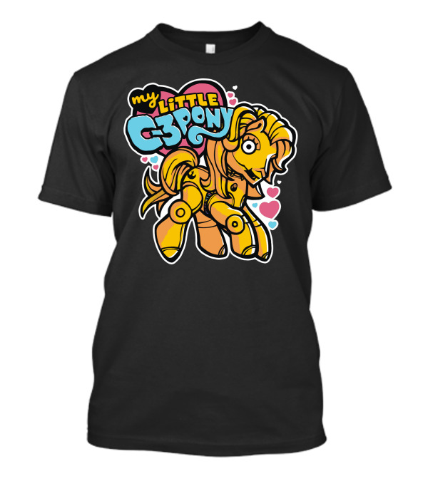 My Little C 3Pony 3CPO Robot Pony Mashup T-Shirt