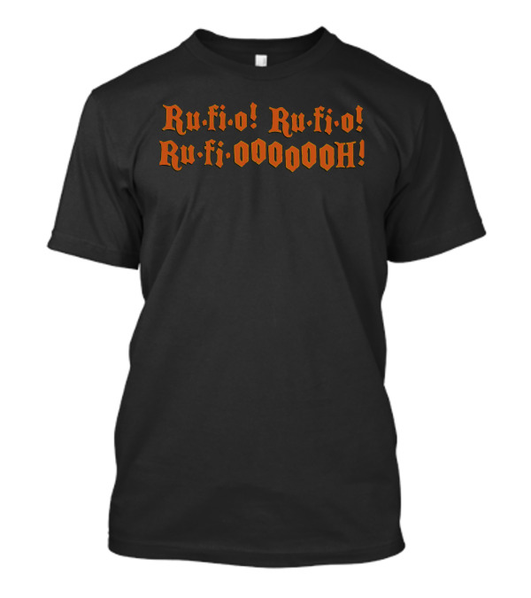 Rufio Rufio Rufiooooh T-Shirt