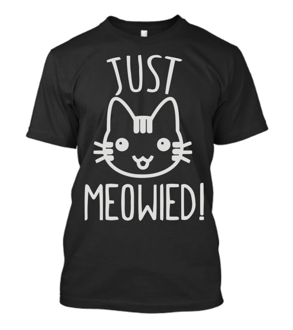 JUST MEOWIED Cute Cat Face T-Shirt
