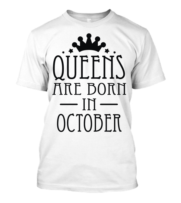 Queens Are Born In October Crown And Stars T-Shirt