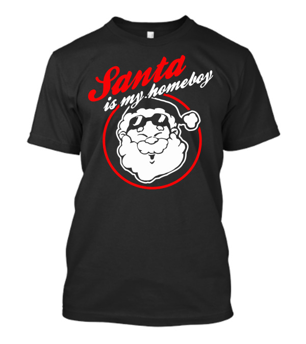 Santa Is My Homeboy Cool Santa Claus Sunglasses T-Shirt