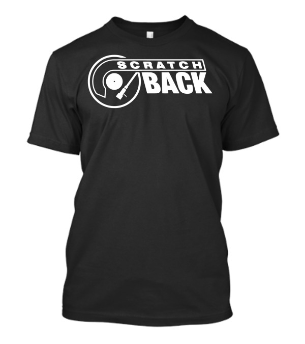 SCRATCH BACK DJ Turntable Vinyl Record T-Shirt