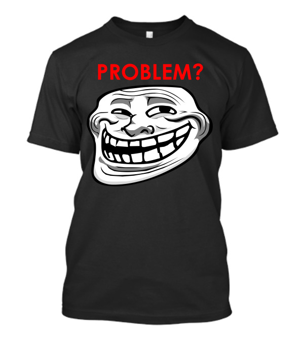 Troll Face Meme Question Problem? T-Shirt