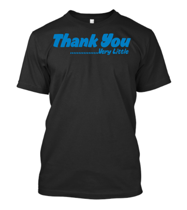 Thank You Very Little Retro Blue Text T-Shirt