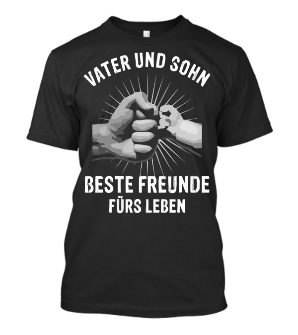 Vater Und Sohn Beste Freunde Fürs Leben T-Shirt