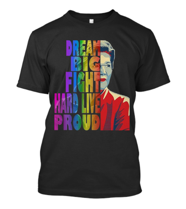Dream Big Fight Hard Live Proud T-Shirt