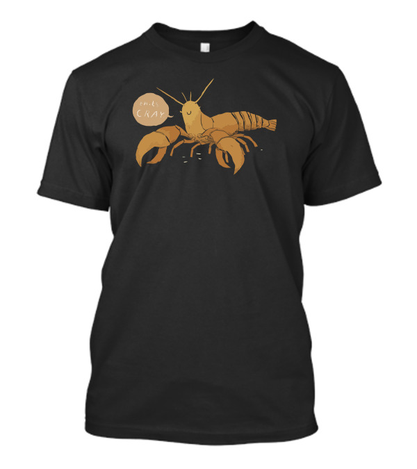 Thats Cray Crustacean Pun T-Shirt