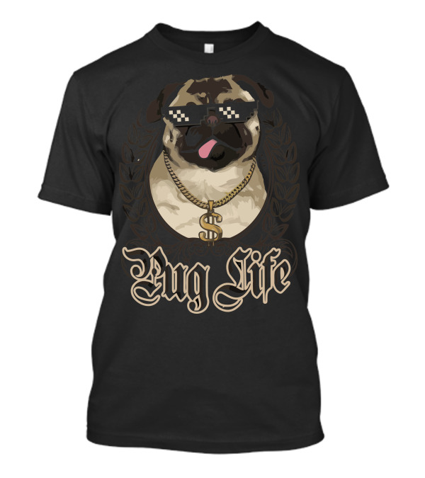 Pug Life With Thug-Life Sunglasses And Dollar Necklace T-Shirt
