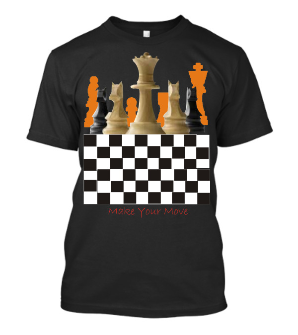 Make Your Move Chess Pieces Black White Board T-Shirt