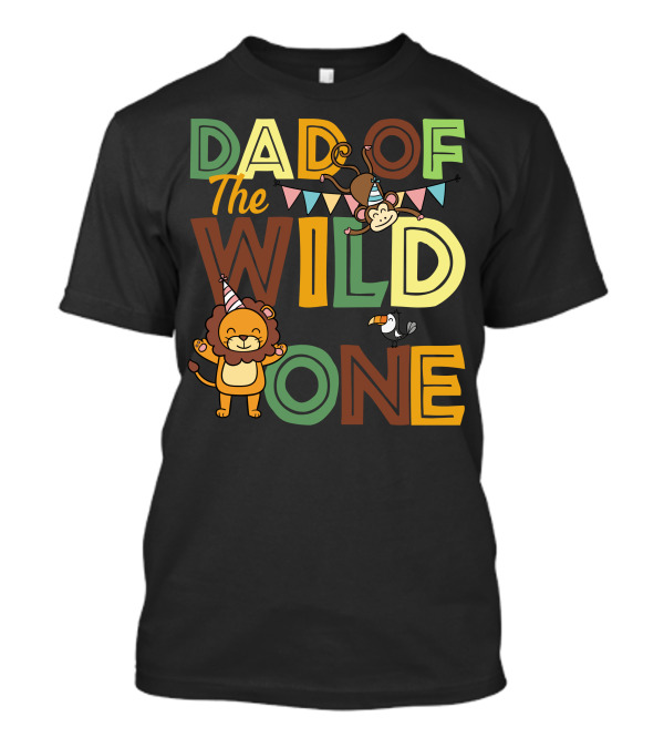 Dad Of The Wild One With Party Hat Lion And Monkey T-Shirt