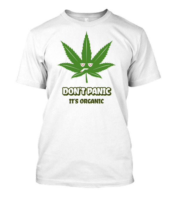DON'T PANIC IT'S ORGANIC T-Shirt