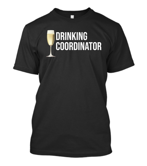 Drinking Coordinator Champaign Glass T-Shirt