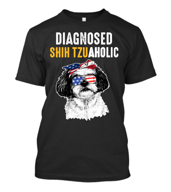 DIAGNOSED SHIHTZUAHOLIC American Flag Bandana And Sunglasses T-Shirt