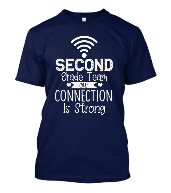 Second Grade Team Our Connection Is Strong T-Shirt