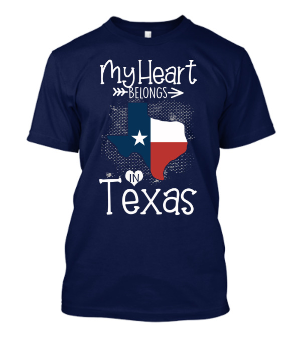 My Heart Belongs In Texas State Flag Map T-Shirt