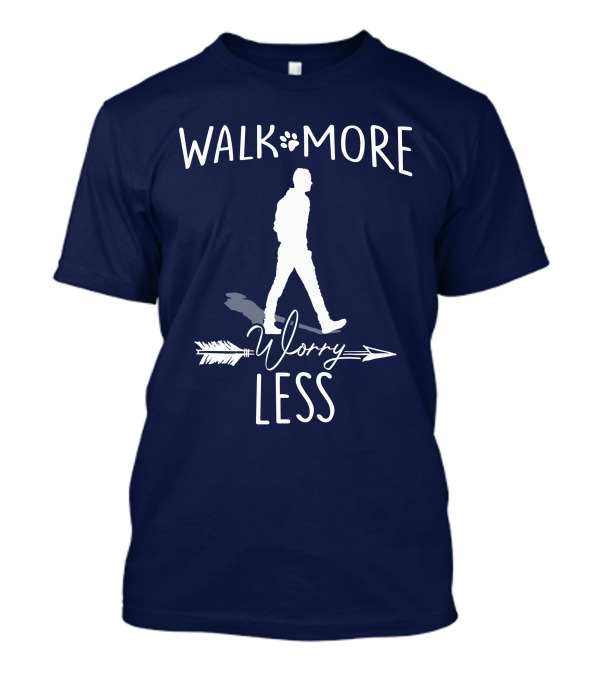 WALK MORE Worry Less Arrow T-Shirt
