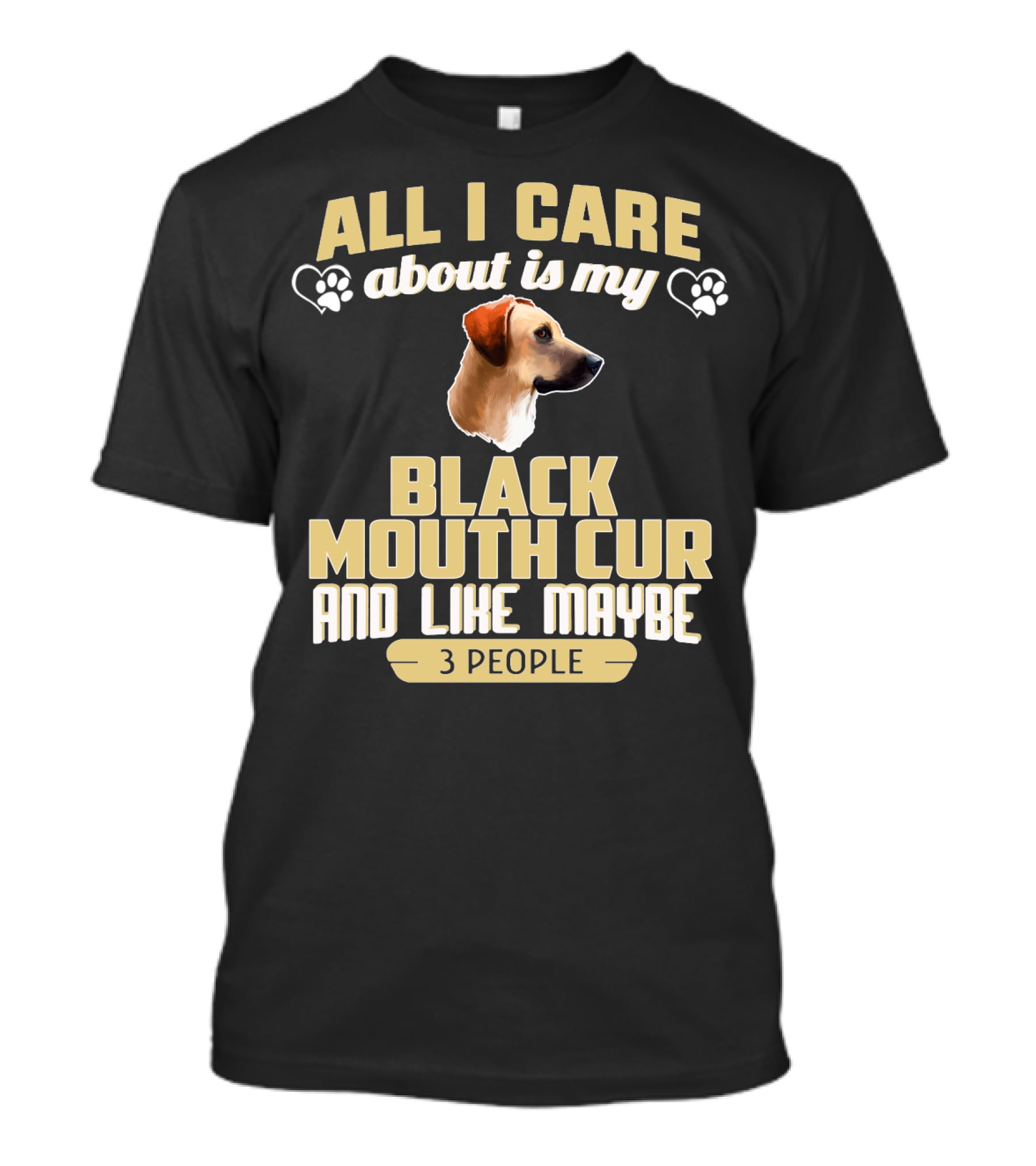 All I Care About Is My Black Mouth Cur And Like Maybe 3 People Dog Love Paw Prints T-Shirt