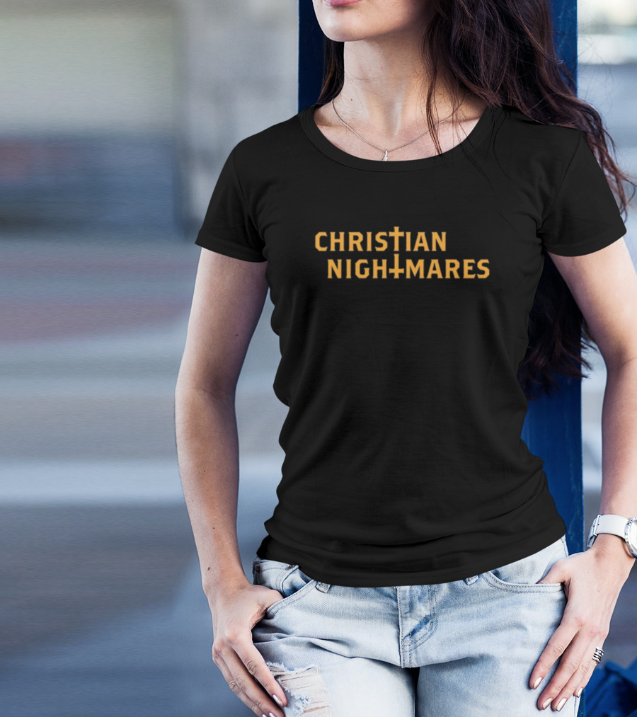 Christian Nightmares Cross Symbol Text T-Shirt