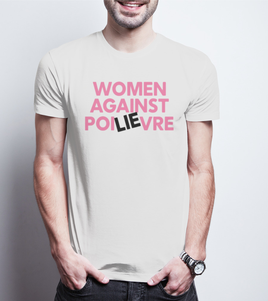Women Against Poilievre Lie T-Shirt