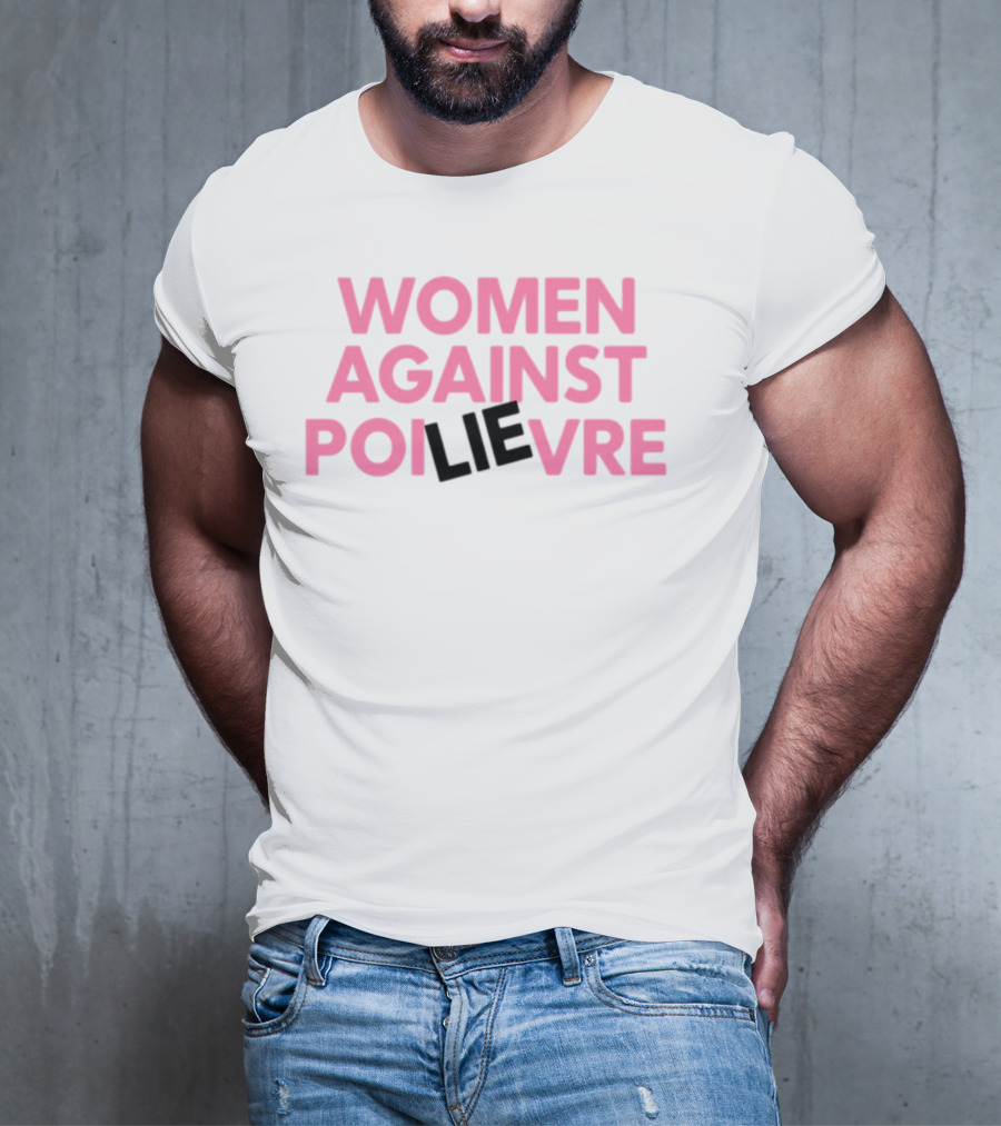 Women Against Poilievre Lie T-Shirt
