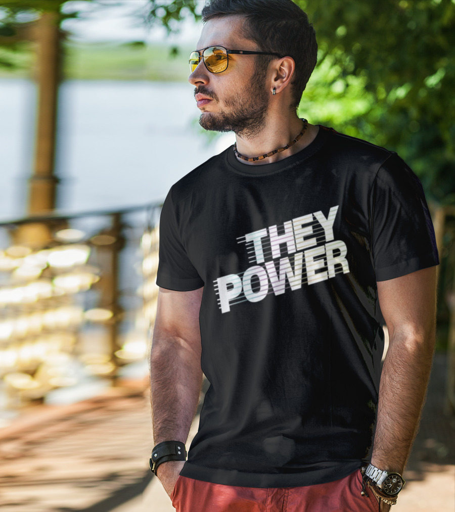 They Power Text With Dynamic Horizontal Line Elements T-Shirt