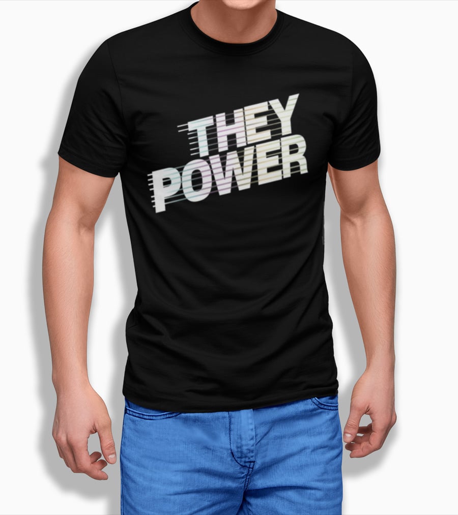 They Power Text With Dynamic Horizontal Line Elements T-Shirt