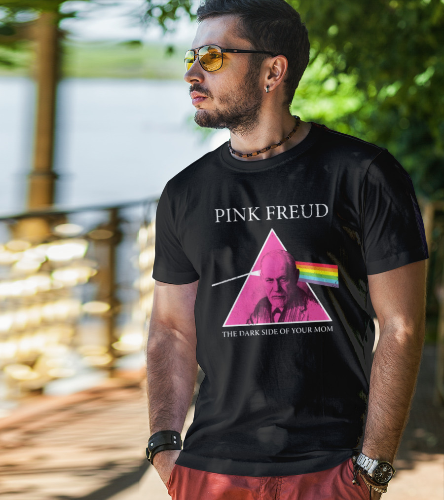 Pink Freud The Dark Side Of Your Mom Sigmund Freud Pink Floyd T-Shirt