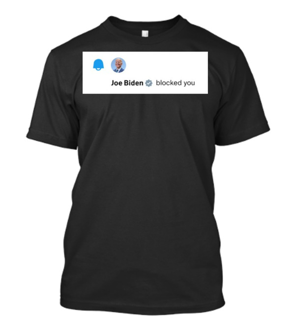 Elon Musk Joe Biden Blocked You Notification Badge Profile T-Shirt