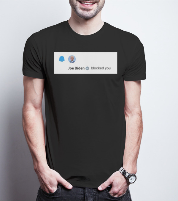 Elon Musk Joe Biden Blocked You Notification Badge Profile T-Shirt