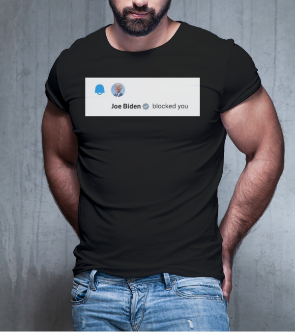 Elon Musk Joe Biden Blocked You Notification Badge Profile T-Shirt