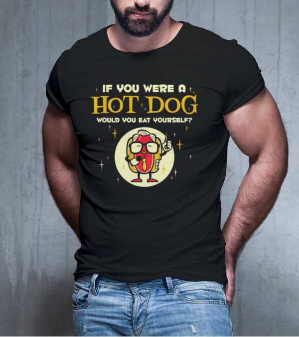 If You Were A Hotdog Would You Eat Yourself Funny Cartoon Hot Dog Character With Microphone And Drink T-Shirt