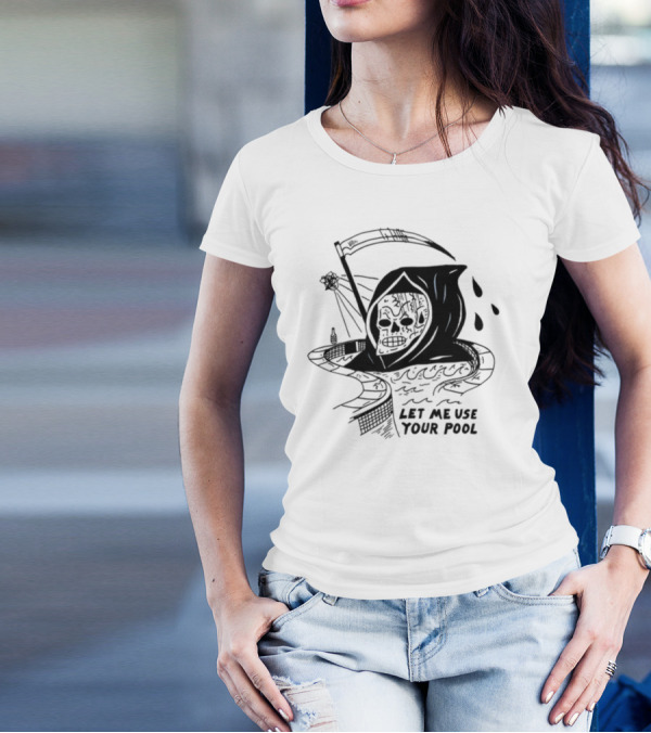Let Me Use Your Pool Grim Reaper Skeleton Swim T-Shirt