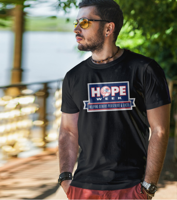 Yankees Hope Week Helping Others Persevere And Excel T-Shirt