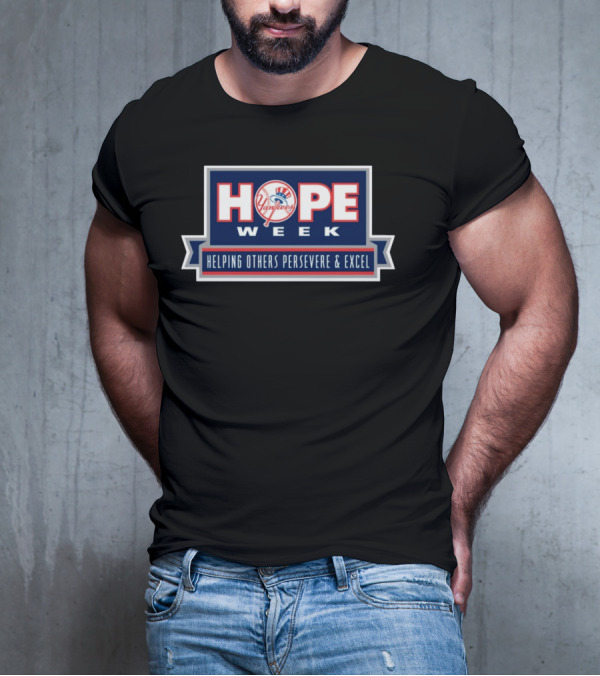 Yankees Hope Week Helping Others Persevere And Excel T-Shirt